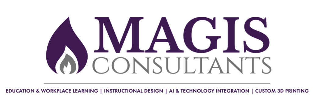 Magis Consultants - Education & Workplace Learning | Instructional Design | AI & Technology Integration | Custom 3D Printing